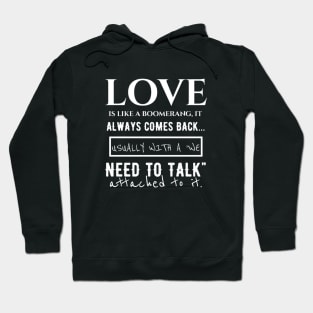 Love is like a boomerang Hoodie